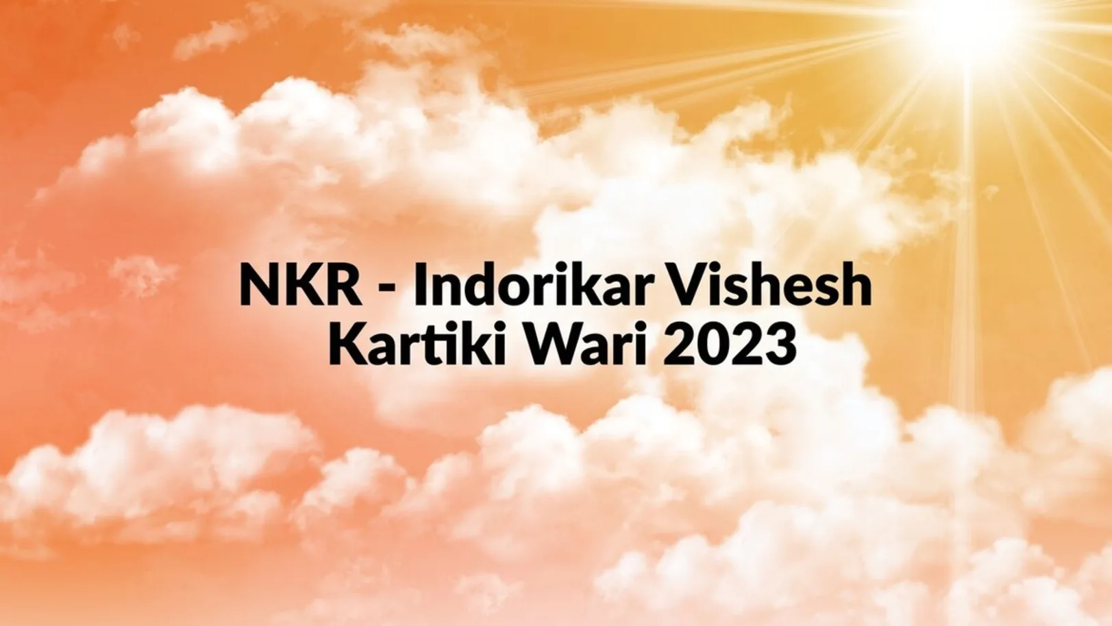 NKR - Indorikar Vishesh Kartiki Wari 2023 Streaming Now On Zee Talkies