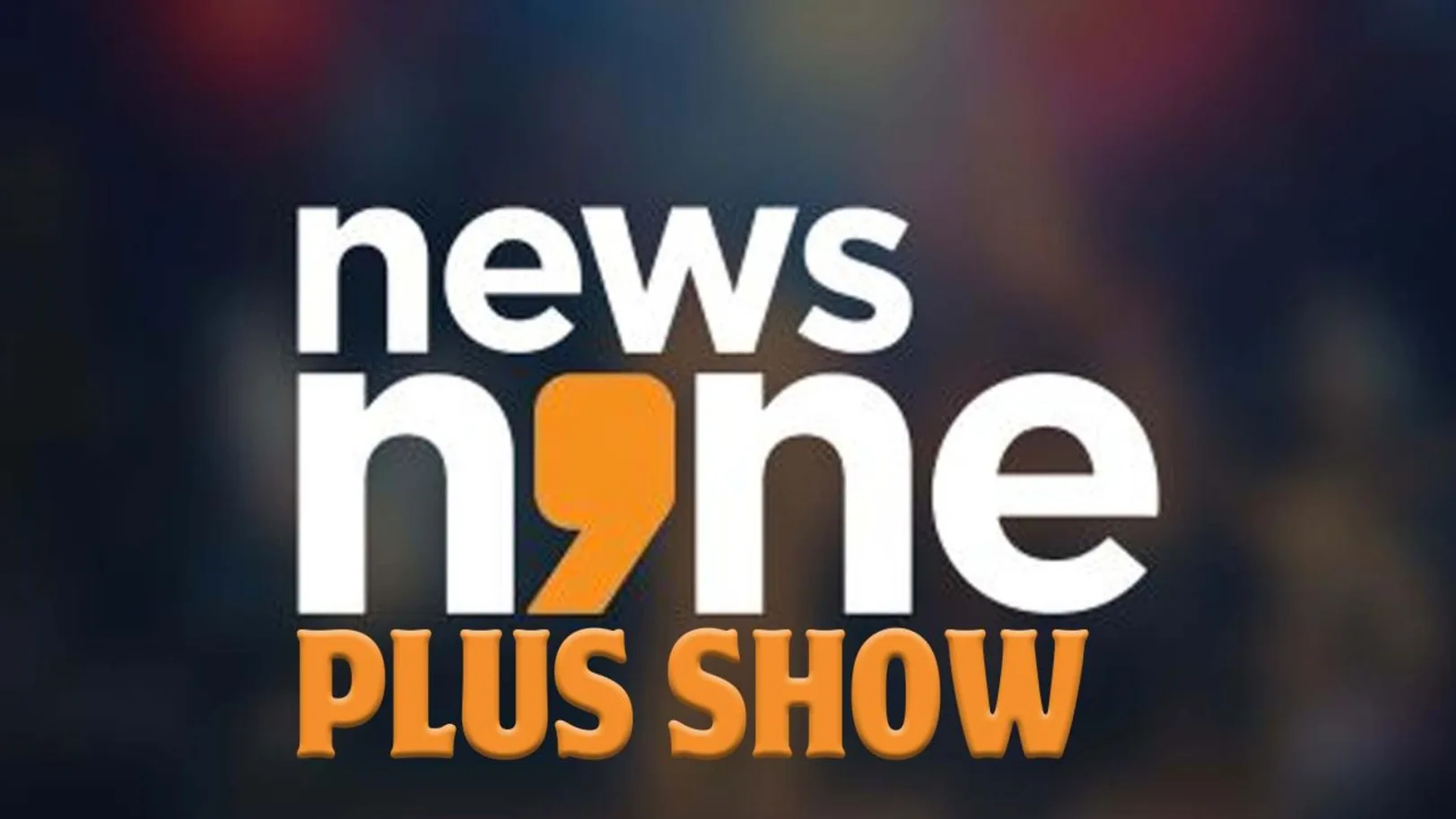 News9 Plus Show Streaming Now On News 9