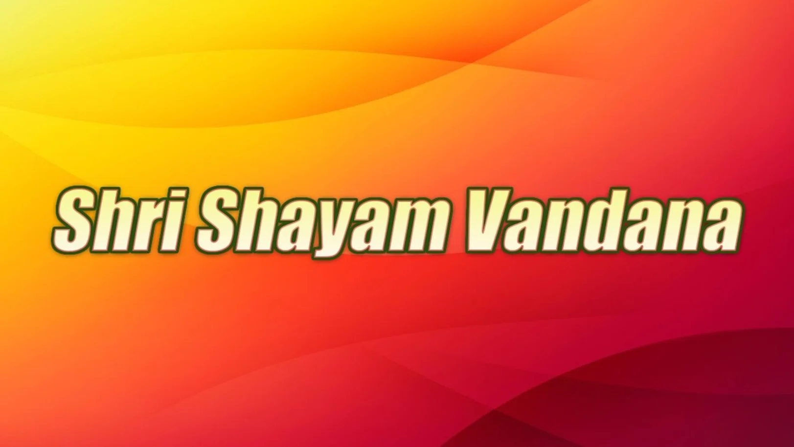 Shri Shayam Vandana Streaming Now On Aastha Bhajan