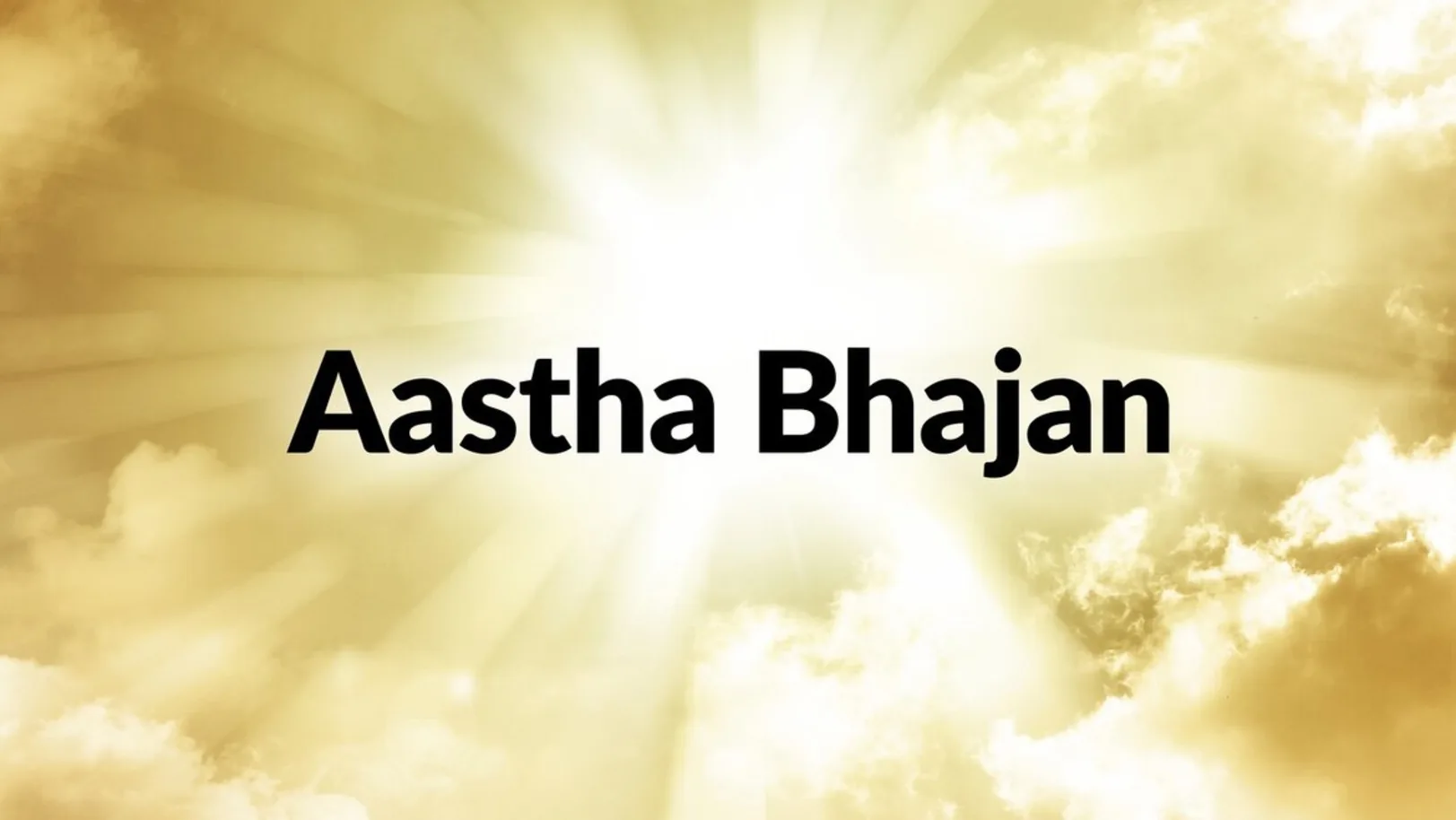 Aastha Bhajan Streaming Now On Aastha Bhajan