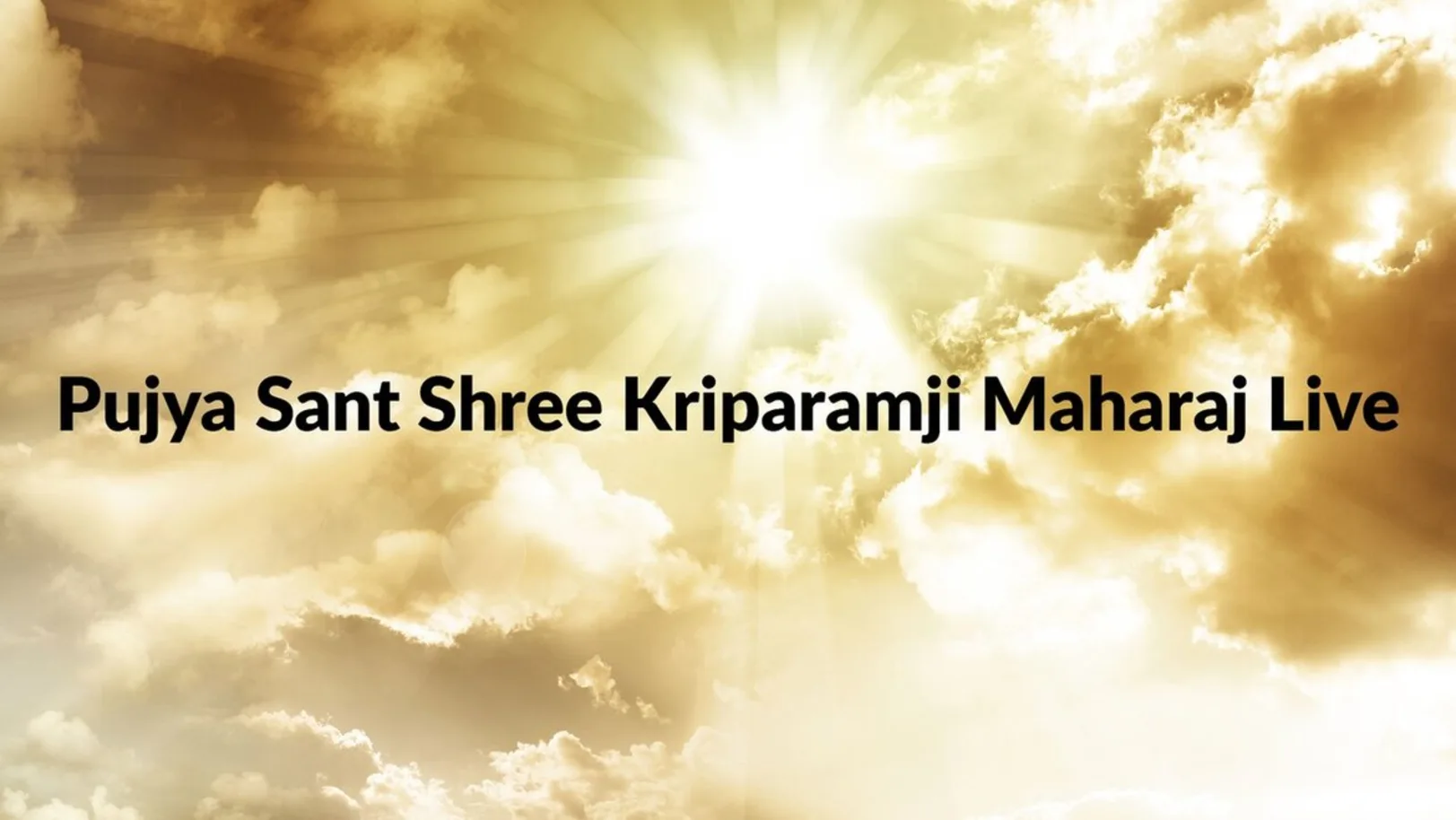 Pujya Sant Shree Kriparamji Maharaj Live Streaming Now On Aastha Bhajan