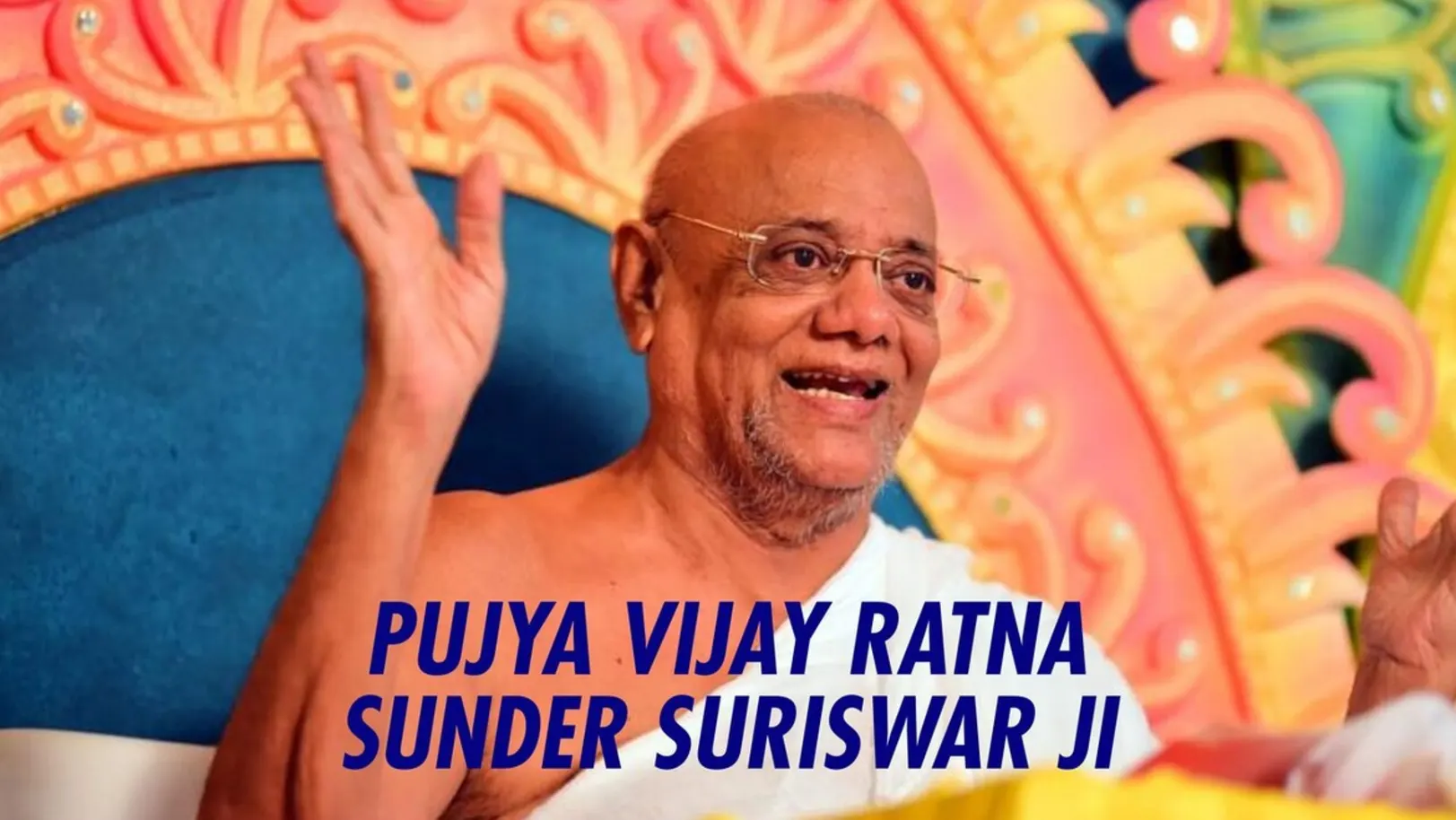 Pujya Vijay Ratna Sunder Suriswar Ji Streaming Now On Dharm Sandesh