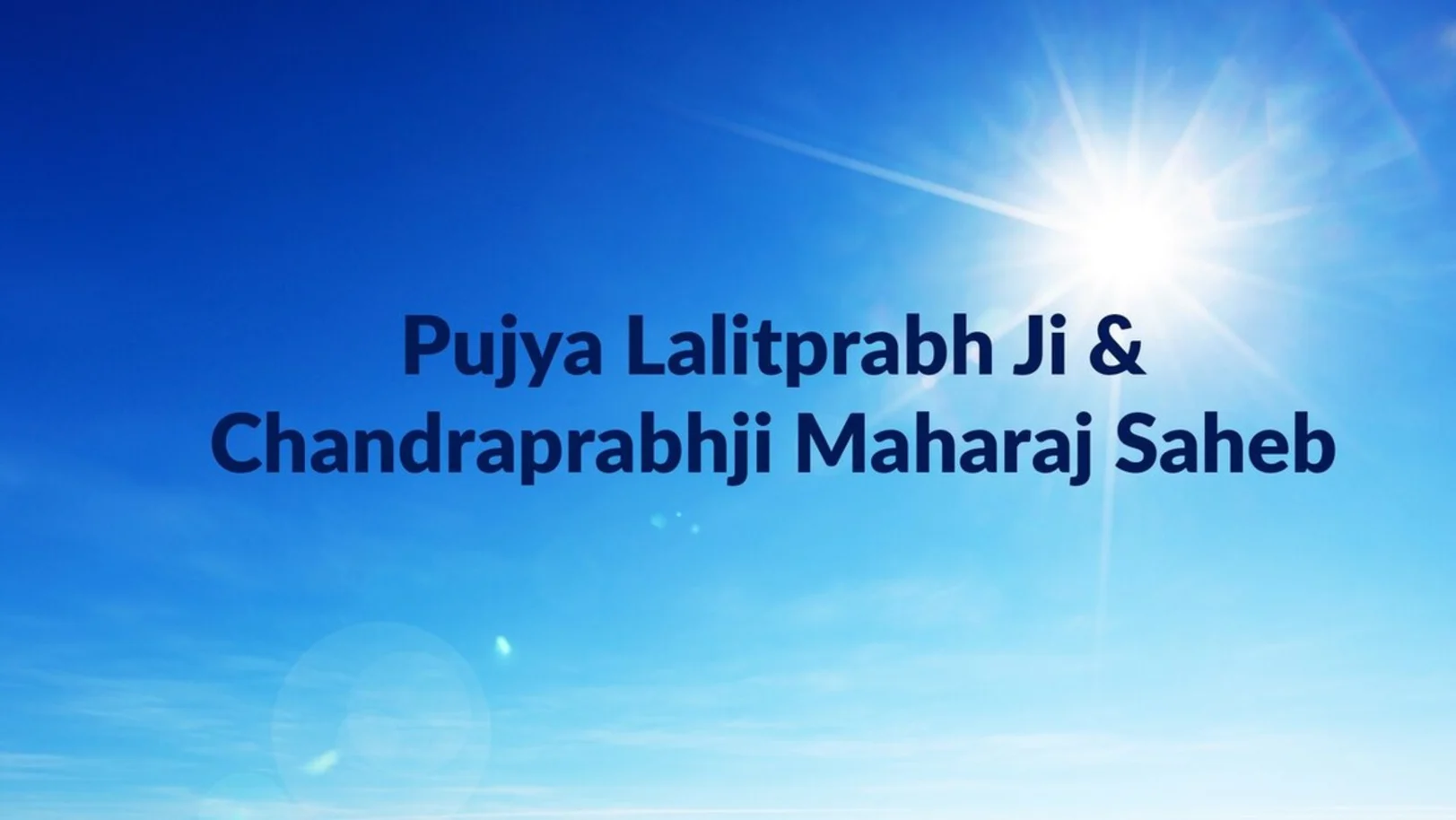 Pujya Lalitprabh Ji & Chandraprabhji Maharaj Saheb Streaming Now On Dharm Sandesh