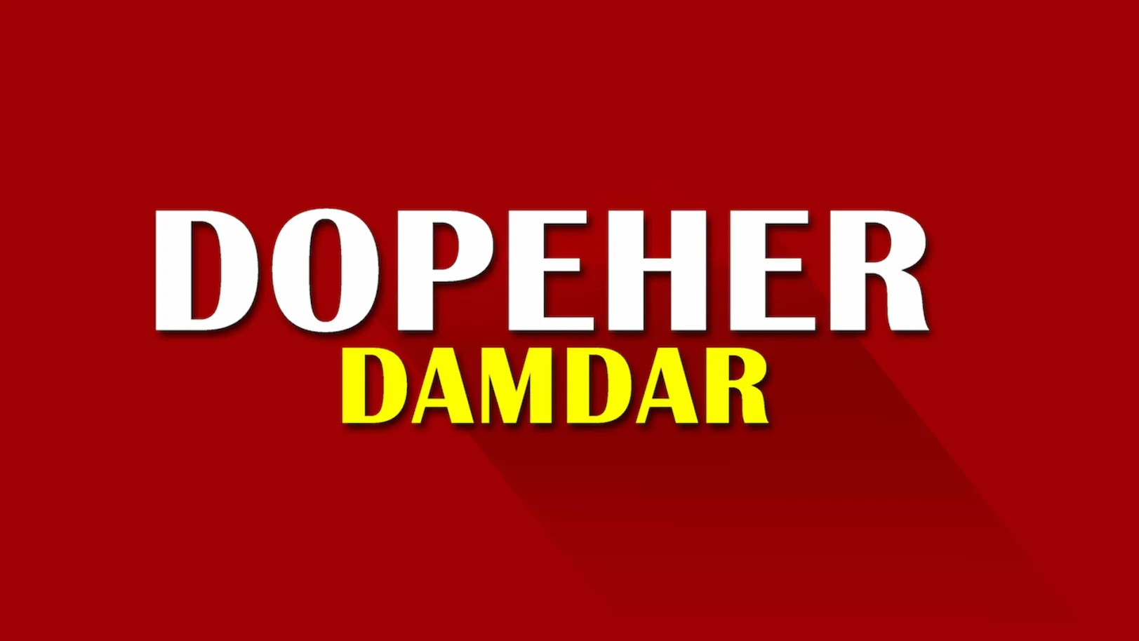 Dopeher Damdar Streaming Now On NDTV India