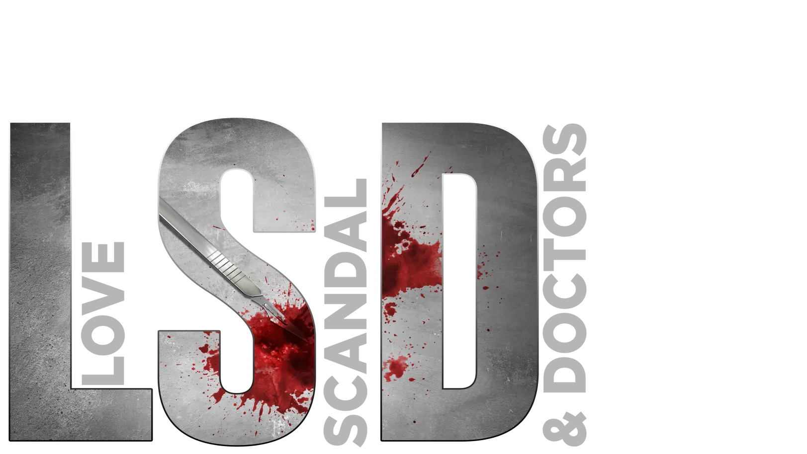 LSD - Love, Scandal & Doctors