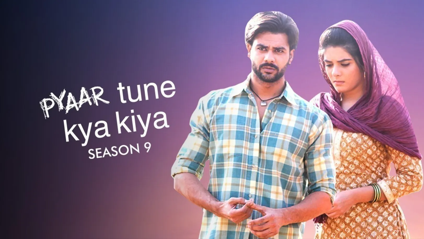Pyaar Tune Kya Kiya Season 9 TV Show