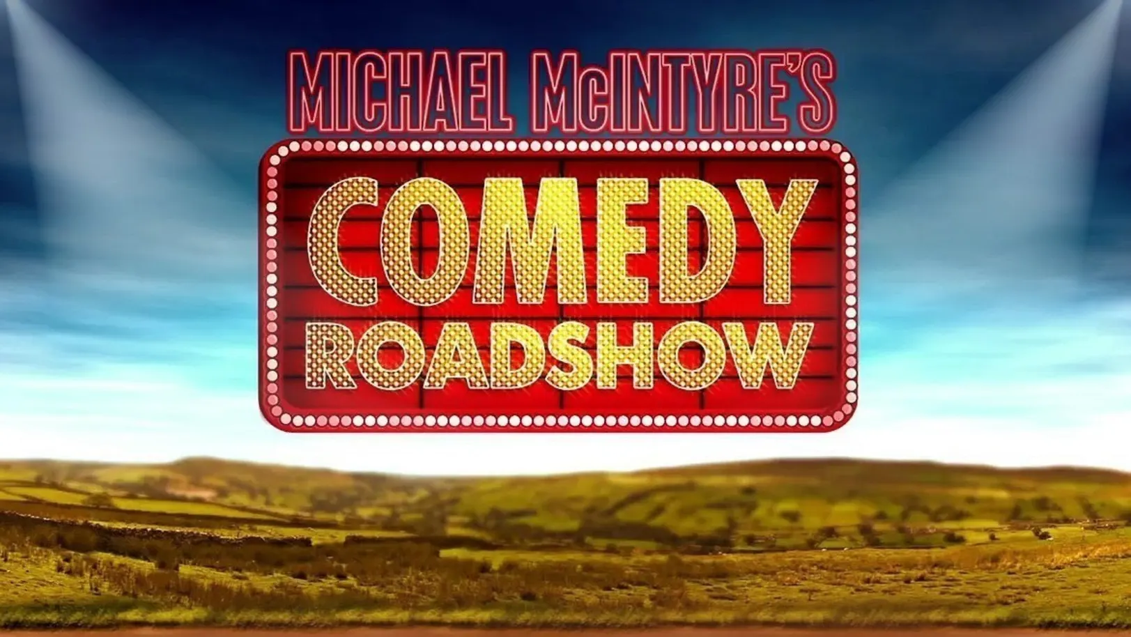 Michael McIntyre's Comedy Roadshow TV Show
