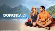 50 First Dates | Trailer