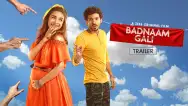Badnaam Gali - Trailer