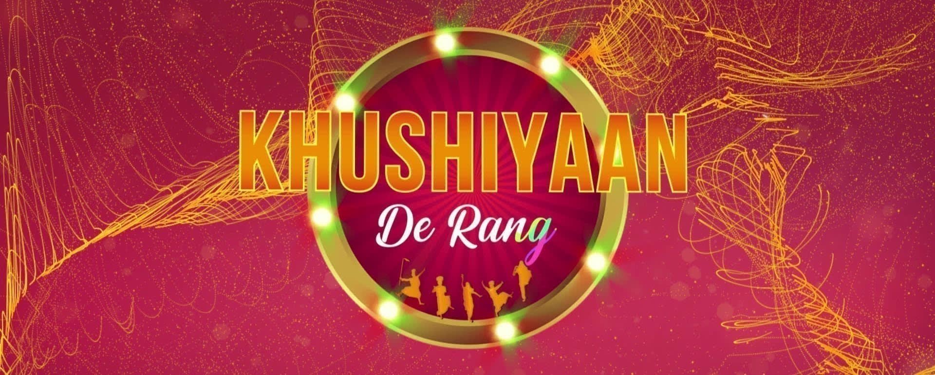 Khushiyaan De Rang Khushiyaan De Rang