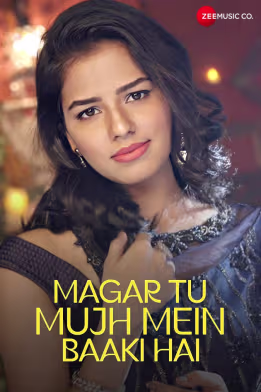 Magar Tu Mujh Mein Baaki Hai - Full Video | Gul Saxena, Azeem Shirazi & Anu Malik