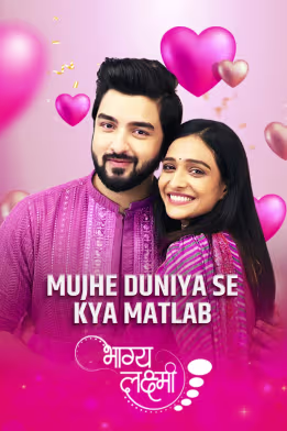 Mujhe Duniya Se Kya Matlab' | Ft Rishi and Lakshmi | Bhagya Lakshmi
