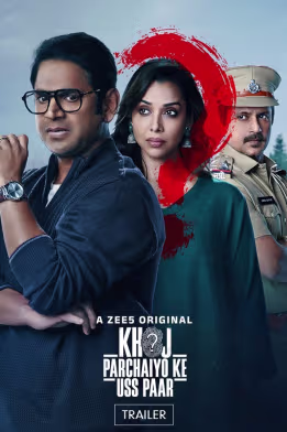 Khoj: Parchaiyo Ke Uss Paar | Trailer
