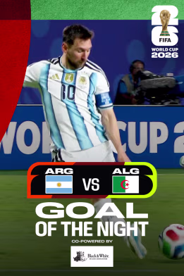 ARG Vs ALG | Goal of the Night | FIFA World Cup 2026