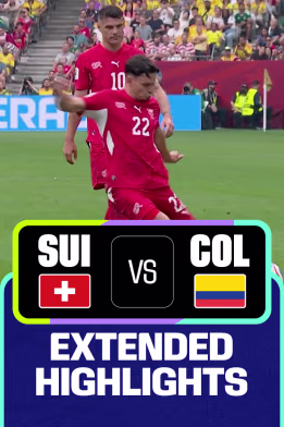 SUI Vs COL | Extended Highlights | FIFA World Cup 2026