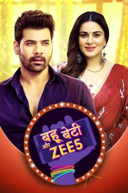 Bahu Beti Aur ZEE5