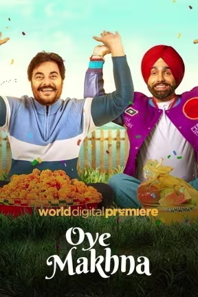 Oye Makhna