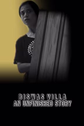 Biswas Villa: An Unfinished Story