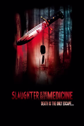 Slaughter Is The Best Medicine