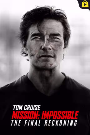 Mission: Impossible - The Final Reckoning
