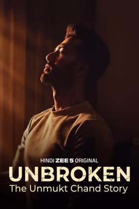 Unbroken- The Unmukt Chand Story