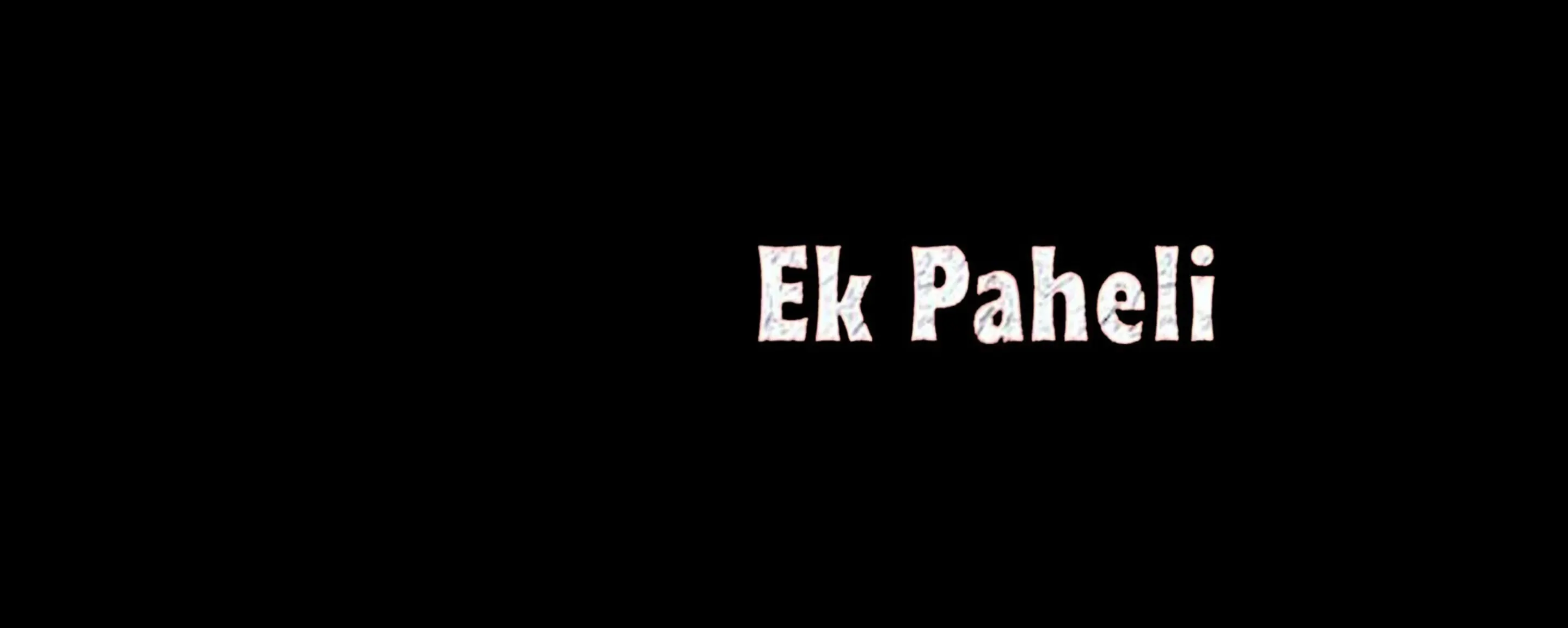 Ek Paheli Ek Paheli