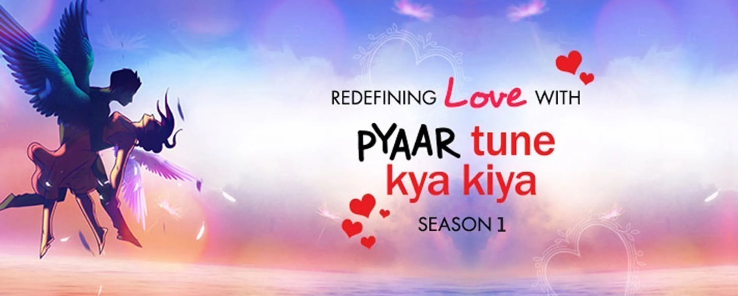 Pyaar Tune Kya Kiya Season 1 Pyaar Tune Kya Kiya Season 1