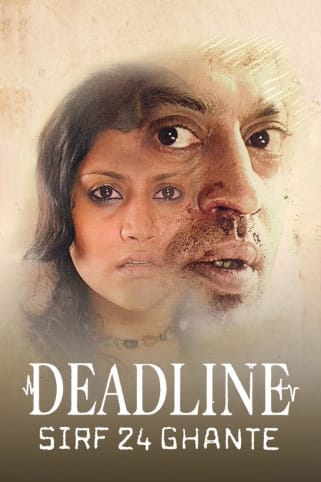 Deadline-Sirf 24 Ghante Movie
