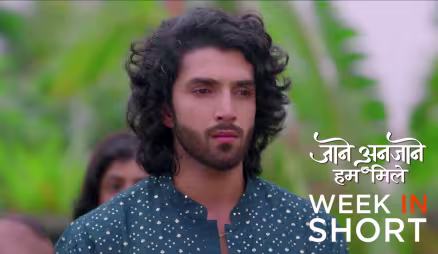 Jaane Anjaane Hum Mile | August 10 - August 16, 2026