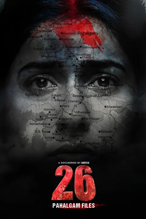 26 Pahalgam Files Movie 26 Pahalgam Files Movie