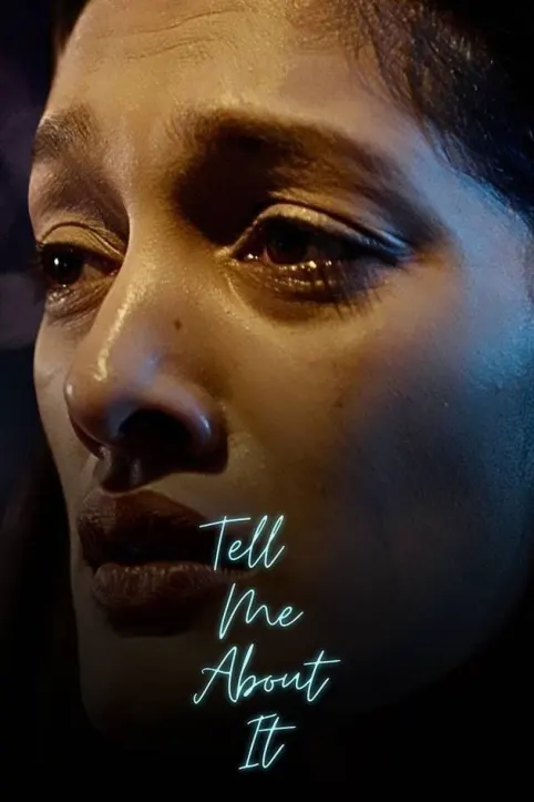 Tell Me About It Movie