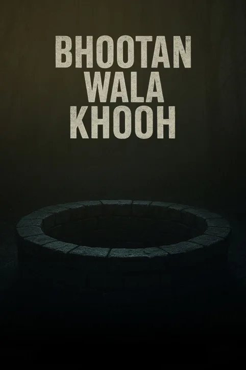 Bhootan Wala Khooh Movie