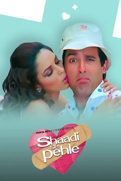 Shaadi Se Pehle Movie Shaadi Se Pehle Movie