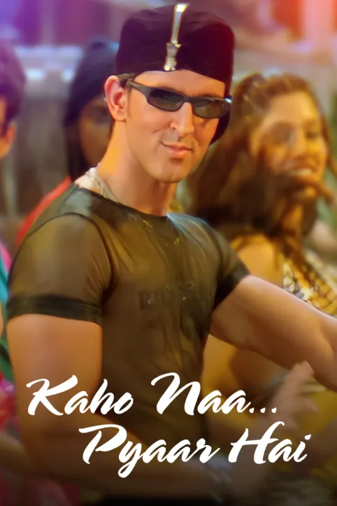 Kaho Naa... Pyaar Hai Movie Kaho Naa... Pyaar Hai Movie