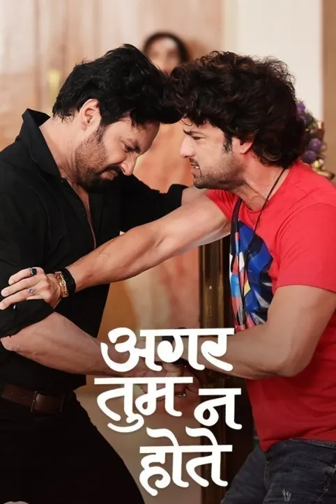 Aggar Tum Na Hote TV Show Aggar Tum Na Hote TV Show