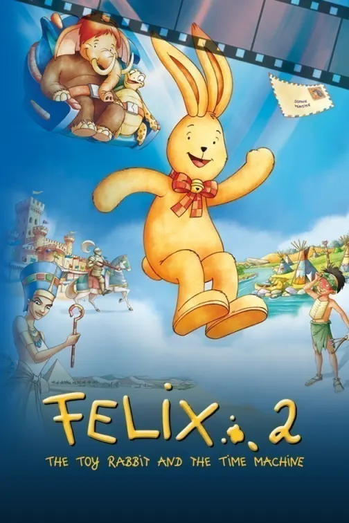 Felix: The Toy Rabbit And The Time Machine Movie