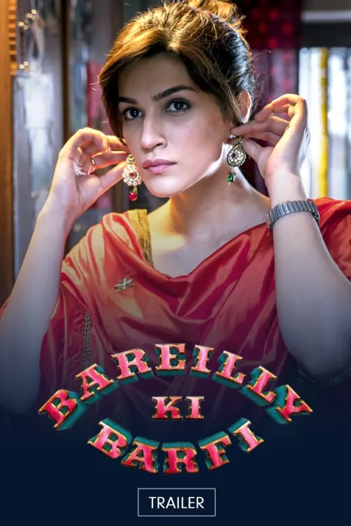 Bareilly Ki Barfi | Trailer