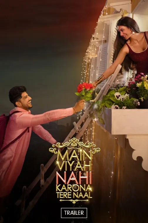 Main Viyah Nahi Karona Tere Naal | Trailer