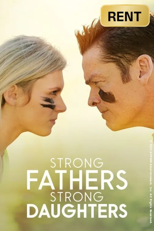 Strong Fathers, Strong Daughters Movie