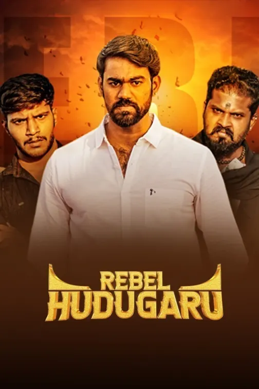 Rebel Hudugaru Movie