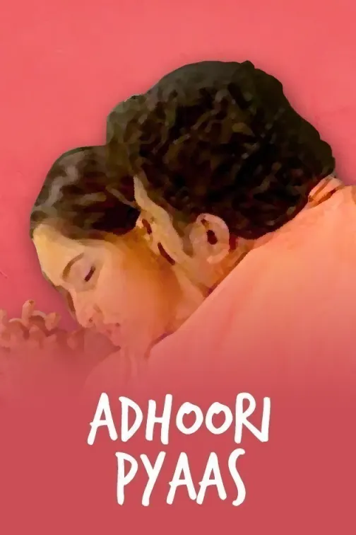 Adhoori Pyaas Movie