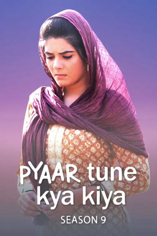 Pyaar Tune Kya Kiya Season 9 TV Show