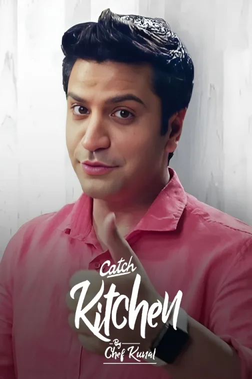 Catch Kitchen by Chef Kunal Kapur TV Show