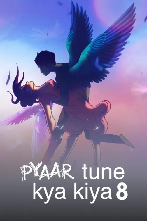 Pyaar Tune Kya Kiya  Season 8 TV Show
