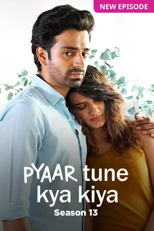 Pyaar Tune Kya Kiya - Season 13 TV Show