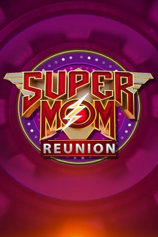 Super Mom Reunion TV Show