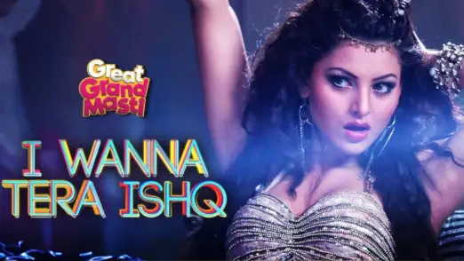 I Wanna Tera Ishq - Great Grand Masti | Urvashi Rautela 