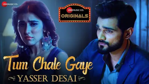 Tum Chale Gaye - Zee Music Originals | Yasser Desai, Sheena Bajaj 