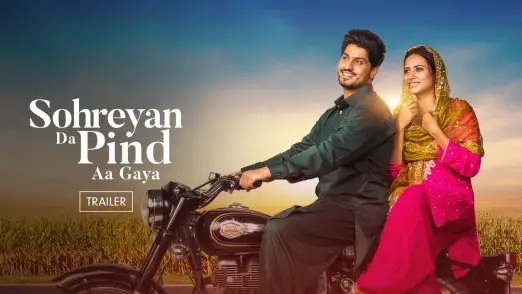 Sohreyan Da Pind Aa Gaya | Trailer