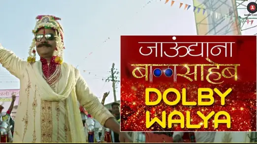 Dolby Walya - Jaundya Na Balasaheb | Girish Kulkarni | Saie Tamhankar 